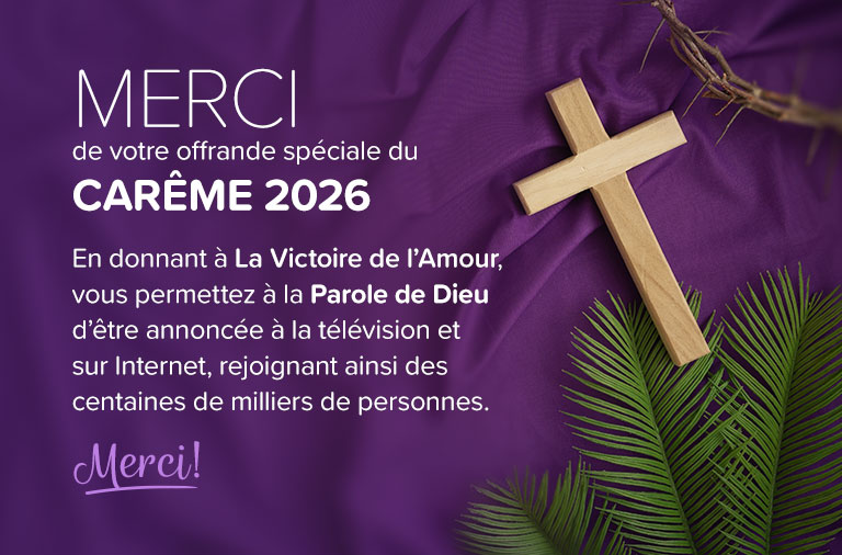 Merci de votre offrande spéciale du Carême 2026